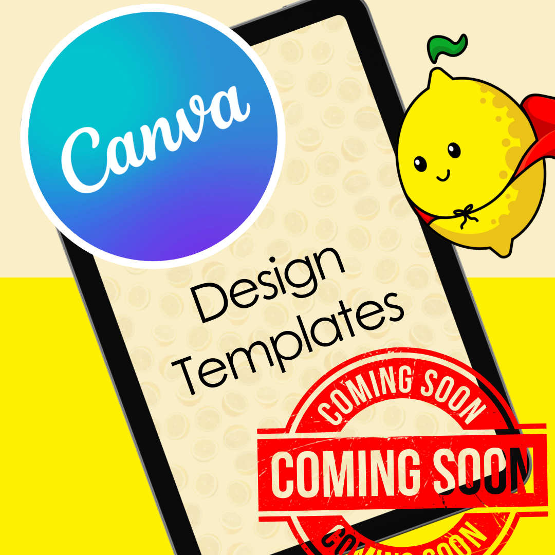 Canva Design Templates & Canva Design Training: COMING SOON!